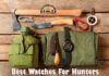 Best Watches For Hunters